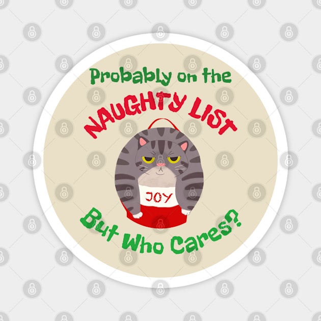 Grumpy Sarcastic Christmas cat, Probably on the naughty list Magnet by MzM2U